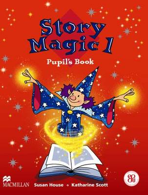 Story Magic 1: Pupil's Book - Story magic (Paperback)