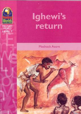 Ighewi's Return - Reading Worlds - Imaginary World - Level 7 (Paperback)
