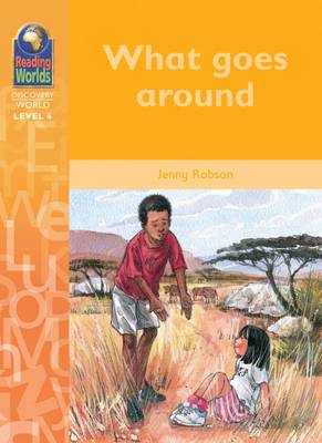 What Goes Around - Reading Worlds - Discovery World - Level 4 S. (Paperback)