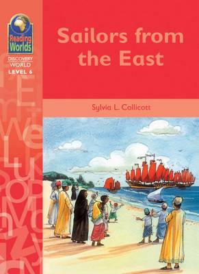Sailors from the East - Reading Worlds - Discovery World - Level 6 S. (Paperback)