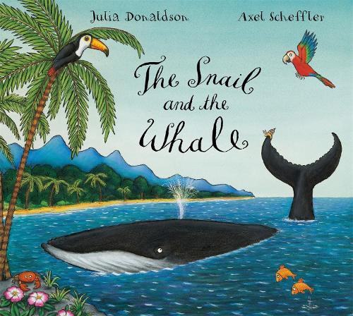 The Snail and the Whale - Julia Donaldson