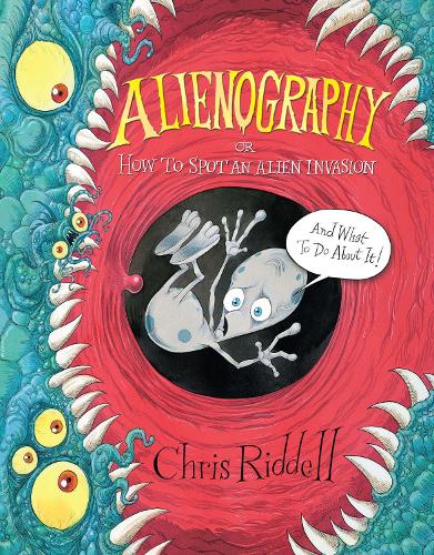 Alienography: Or, How to Spot an Alien Invasion and What to Do About It (Hardback)