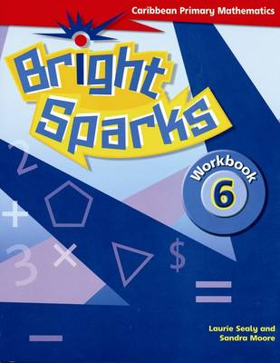 Bright Sparks: Caribbean Primary Mathematics: Workbook 6 (Common Entrance Level) (Paperback)