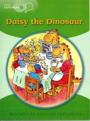 Little Explorers A Daisy the Dinosaur (Board book)