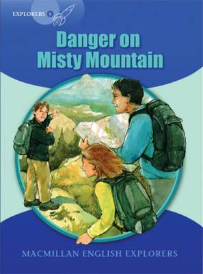 Explorers 6 Danger On Misty Mountain (Board book)