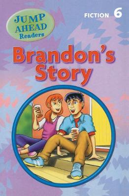 Brandon's Story: Level 6A - Jump Ahead Readers (Paperback)
