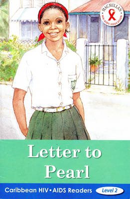 Caribbean HIV/AIDS Readers: Letter to Pearl (Level 2) (Paperback)