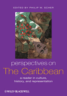 Perspectives on the Caribbean: A Reader in Culture, History, and Representation - Global Perspectives (Hardback)