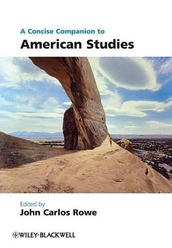 A Concise Companion to American Studies - Blackwell Companions in Cultural Studies (Hardback)