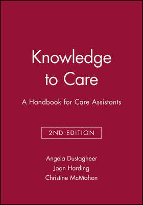 Knowledge to Care: A Handbook for Care Assistants (Paperback)