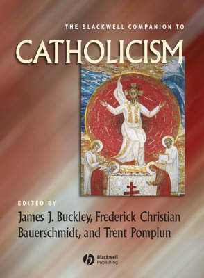 The Blackwell Companion to Catholicism - Blackwell Companions to Religion (Hardback)