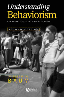 Understanding Behaviorism: Behavior, Culture, and Evolution (Paperback)