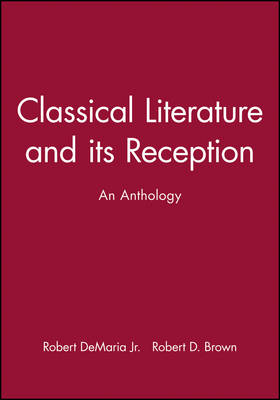 Classical Literature and its Reception: An Anthology (Hardback)