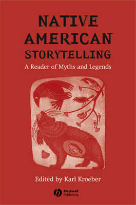 Native American Storytelling: A Reader of Myths and Legends (Paperback)