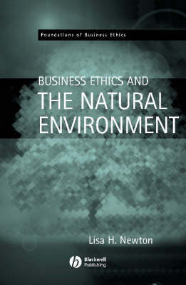Business Ethics and the Natural Environment (Paperback)