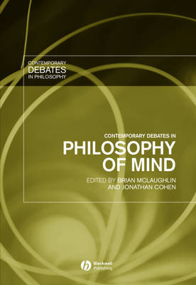 Contemporary Debates in Philosophy of Mind - Contemporary Debates in Philosophy (Hardback)