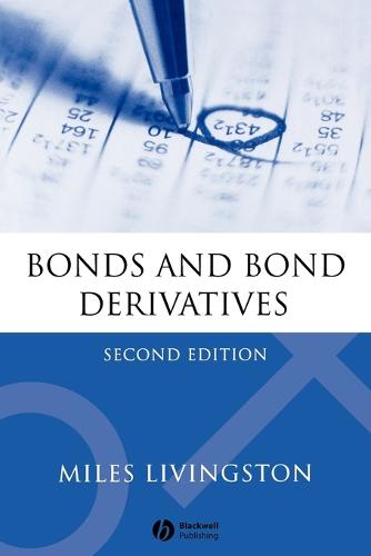 Bonds and Bond Derivatives 2E (Paperback)