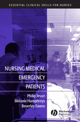 Nursing Medical Emergency Patients - Essential Clinical Skills for Nurses (Paperback)