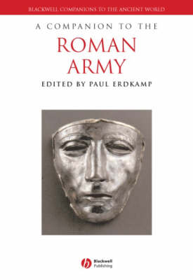 A Companion to the Roman Army - Blackwell Companions to the Ancient World (Hardback)