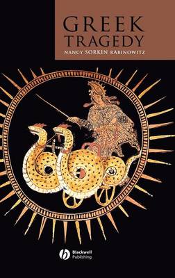 Greek Tragedy - Blackwell Introductions to the Classical World (Hardback)