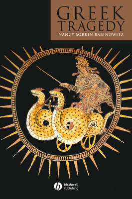 Greek Tragedy - Blackwell Introductions to the Classical World (Paperback)