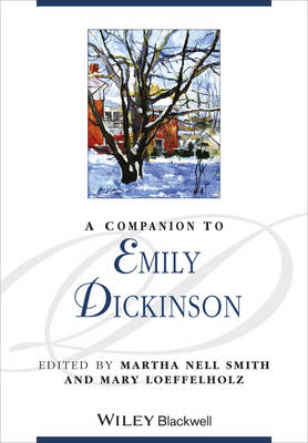 A Companion to Emily Dickinson - Blackwell Companions to Literature and Culture (Hardback)