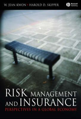 Risk Management and Insurance: Perspectives in a Global Economy (Hardback)