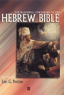 The Blackwell Companion to the Hebrew Bible - Wiley Blackwell Companions to Religion (Paperback)