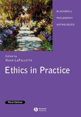 Ethics in Practice - Blackwell Philosophy Anthologies (Paperback)