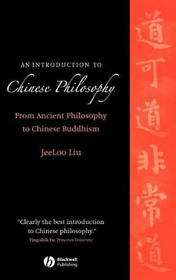 An Introduction to Chinese Philosophy: From Ancient Philosophy to Chinese Buddhism (Hardback)