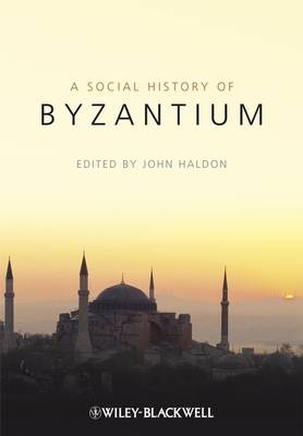 The Social History of Byzantium - John Haldon