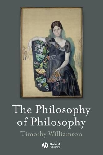 The Philosophy of Philosophy - The Blackwell / Brown Lectures in Philosophy (Paperback)