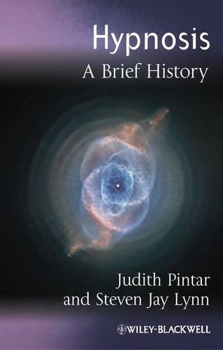 Hypnosis: A Brief History - Blackwell Brief Histories of Psychology (Hardback)