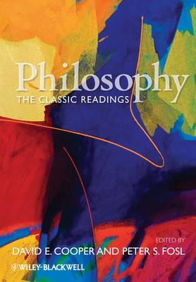 Philosophy - the Classic Readings - Wiley Desktop Editions (Paperback)