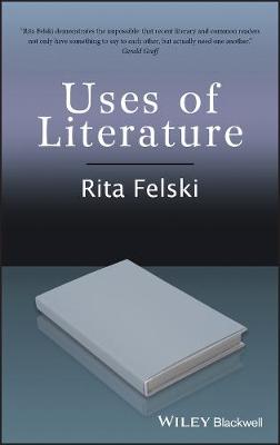 Uses of Literature - Wiley-Blackwell Manifestos (Hardback)