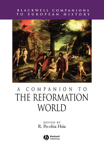 A Companion to the Reformation World - Blackwell Companions to European History (Paperback)
