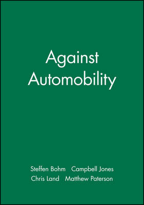 Against Automobility - Sociological Review Monographs (Paperback)