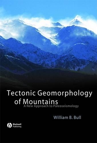 Tectonic Geomorphology of Mountains: A New Approach to Paleoseismology (Hardback)