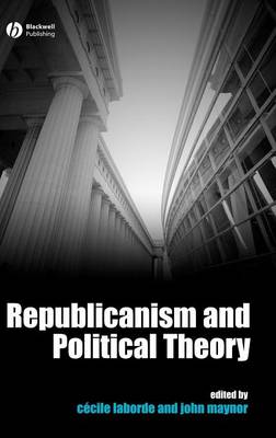 Republicanism and Political Theory (Hardback)