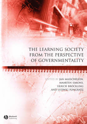 The Learning Society from the Perspective of Governmentality - Educational Philosophy and Theory Special Issues (Paperback)