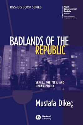 Badlands of the Republic: Space, Politics and Urban Policy - RGS-IBG Book Series (Paperback)