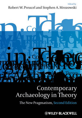 Contemporary Archaeology in Theory: The New Pragmatism (Hardback)