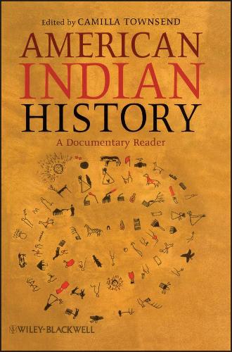 American Indian History: A Documentary Reader - Uncovering the Past: Documentary Readers in American History (Paperback)