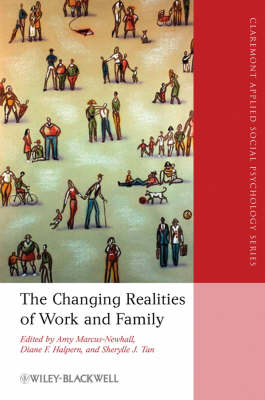 The Changing Realities of Work and Family: A Multidisciplinary Approach - Blackwell/Claremont Applied Social Psychology Series (Hardback)