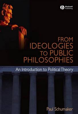 From Ideologies to Public Philosophies (Hardback)
