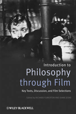 Introducing Philosophy Through Film: Key Texts, Discussion, and Film Selections (Hardback)