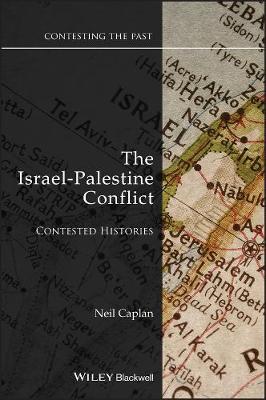 The Israel-Palestine Conflict: Contested Histories - Contesting the Past (Paperback)