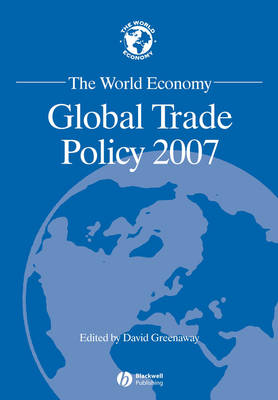 The World Economy: Global Trade Policy 2007 - World Economy Special Issues (Paperback)