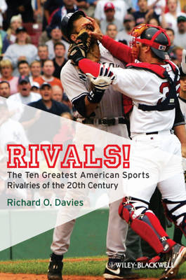 Rivals!: The Ten Greatest American Sports Rivalries of the 20th Century (Paperback)