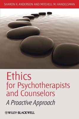 Ethics for Psychotherapists and Counselors: A Proactive Approach (Paperback)